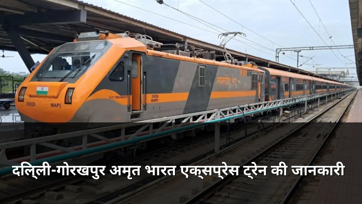 Delhi-Gorakhpur Amrit Bharat Express Train Details